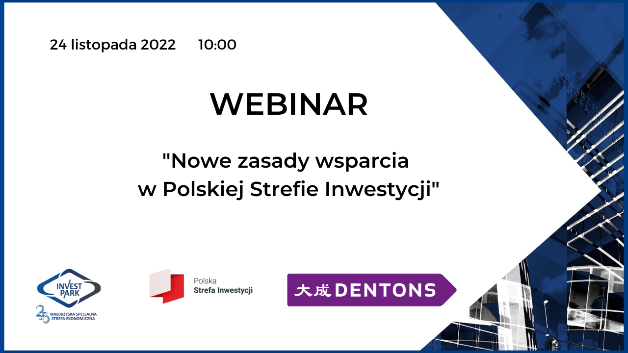 Zaproszenie na webinarium_Nowe zasady wsparcia w Polskiej Strefie Inwestycji_24.11.22