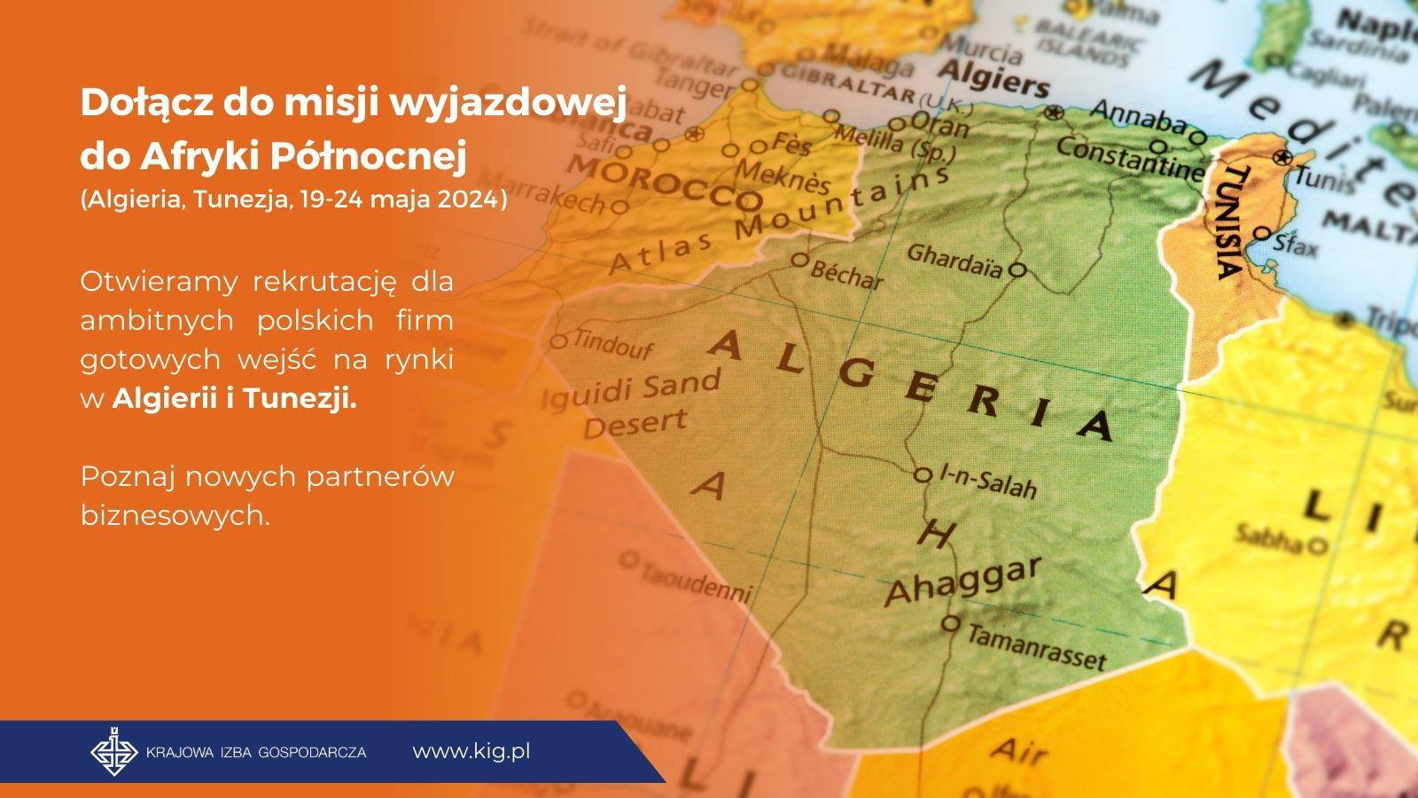 Zaproszenie KIG dla polskich przedsiębiorców na misję gospodarczą do Algierii i Tunezji w dniach 18-24 maja 2024 r.
