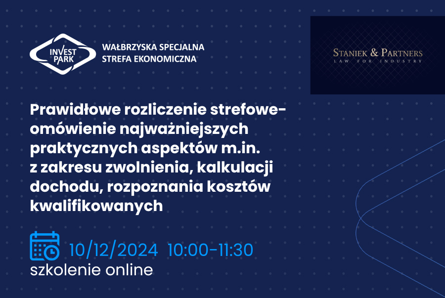 „Prawidłowe rozliczenie strefowe – omówienie najważniejszych praktycznych aspektów m.in. z zakresu rozpoznania zakresu zwolnienia, kalkulacji dochodu, rozpoznania kosztów kwalifikowanych” - webinar